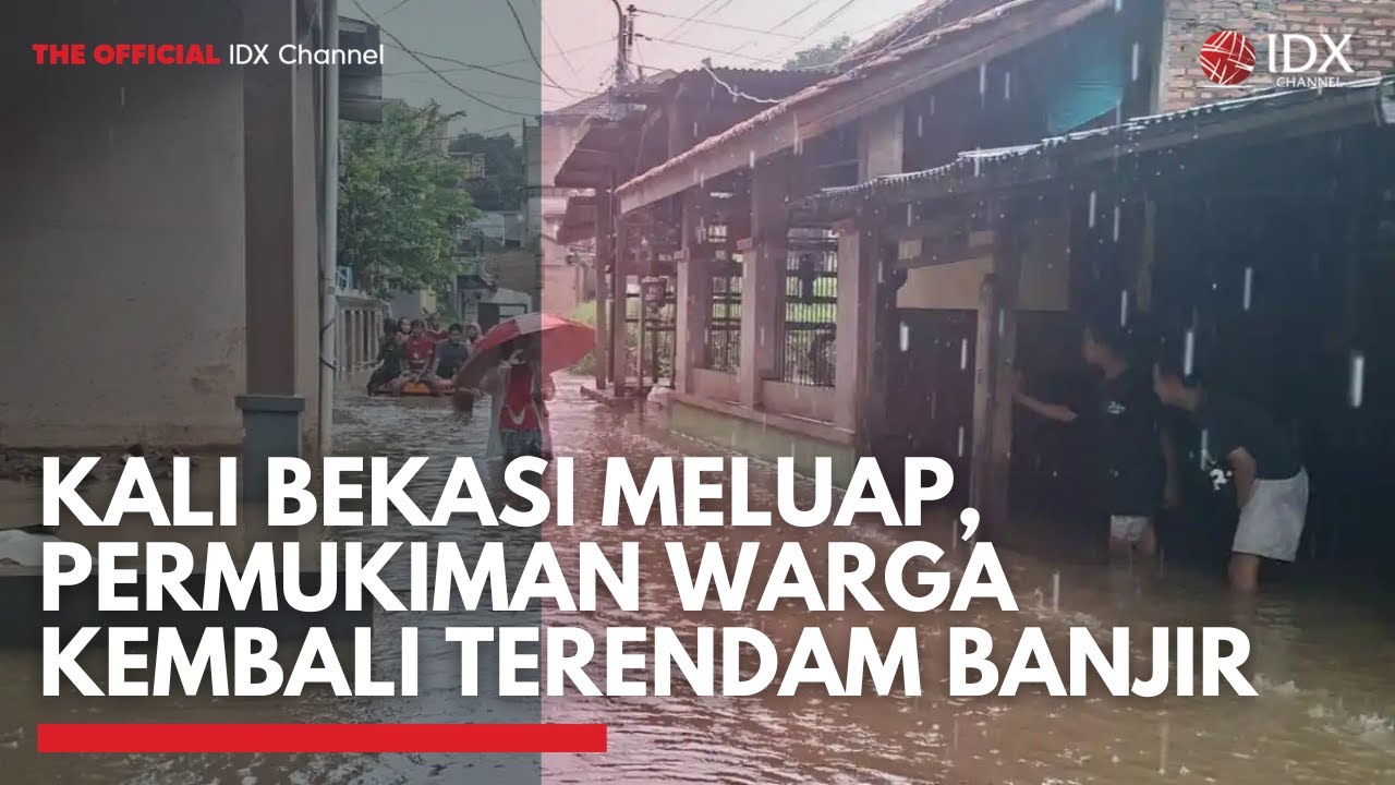 Kali Bekasi Meluap, Permukiman Warga Kembali Terendam Banjir | IDXC UPDATE
