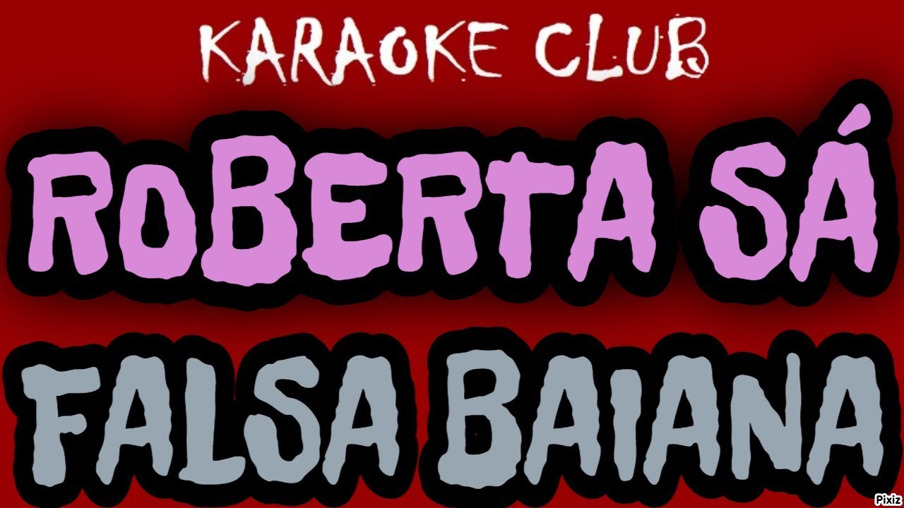 ROBERTA SÁ - FALSA BAIANA ( KARAOKÊ )