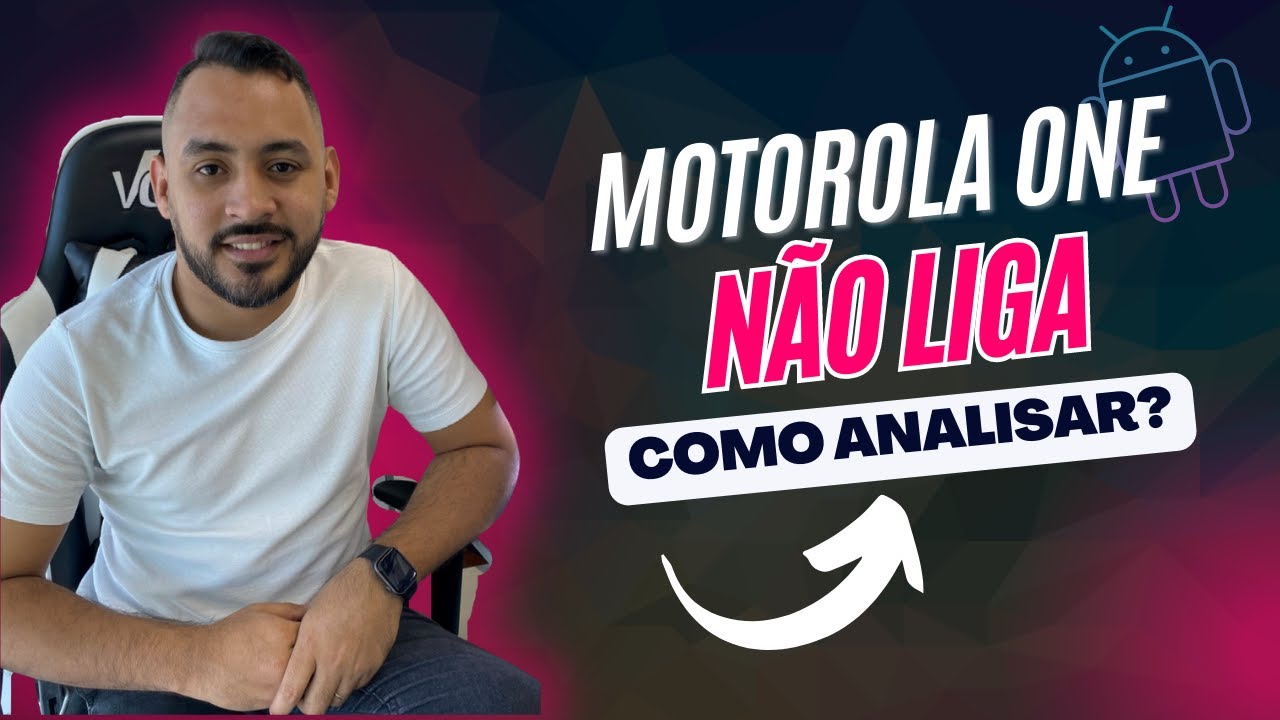 MOTOROLA ONE // NÃO LIGA // ANÁLISE COMPLETA