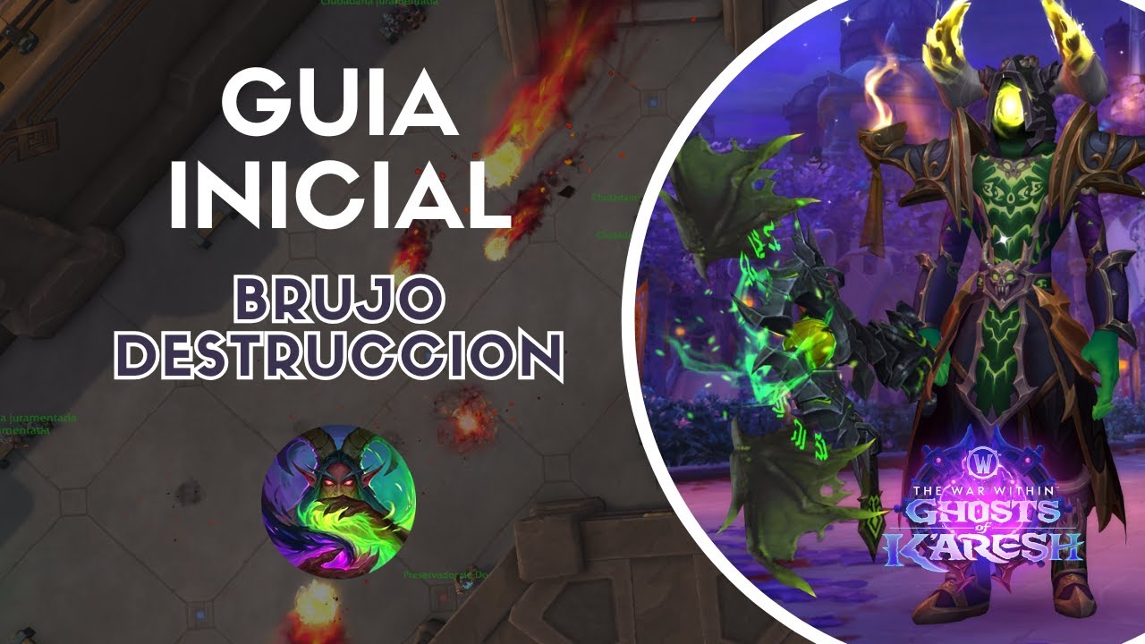 Guia Inicial: Brujo Destrucción WoW 11.2 - Talentos y Rotación - Miticas +