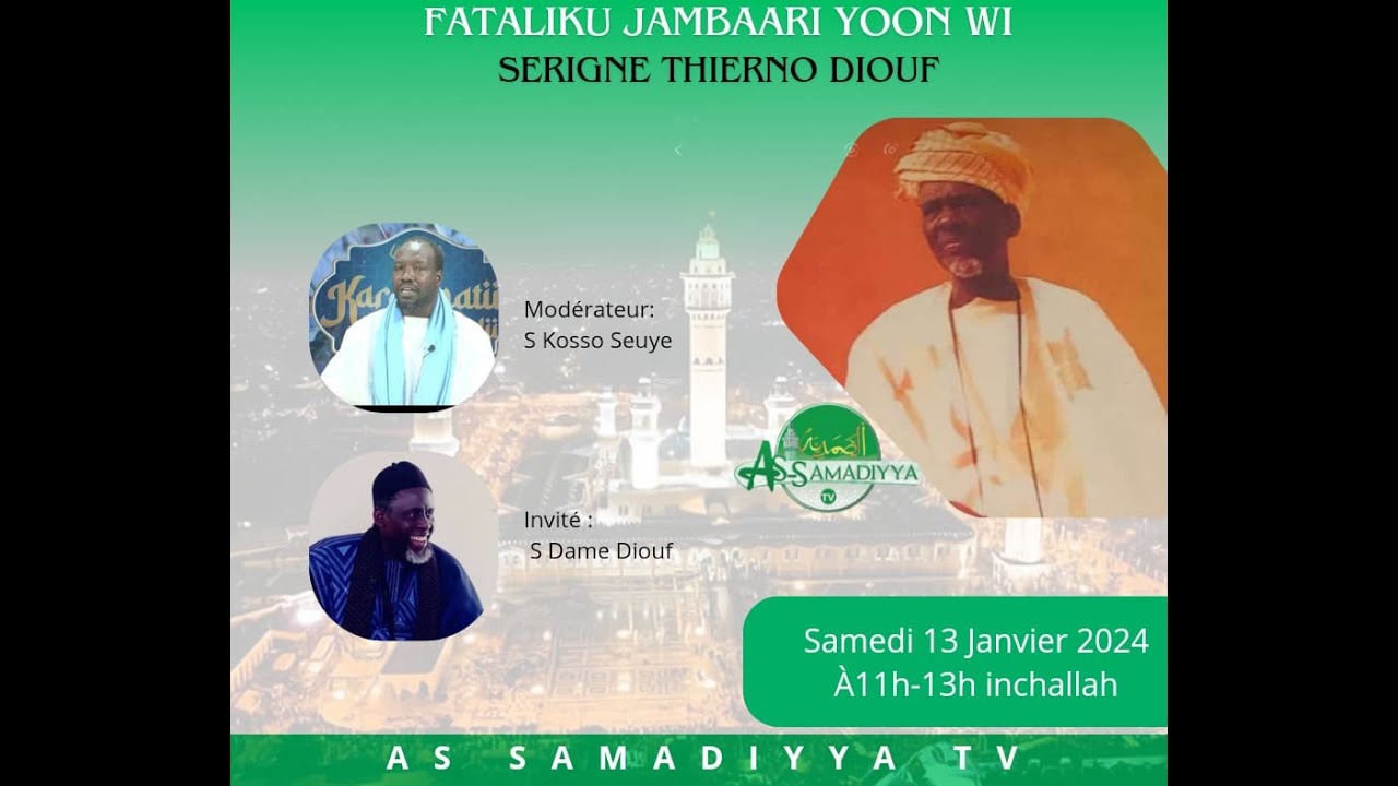 🔴LIVE| EMISSION FATTALIKU JAMBAARI YOON WI I Vie et œuvre Serigne Thierno Diouf Lambaye