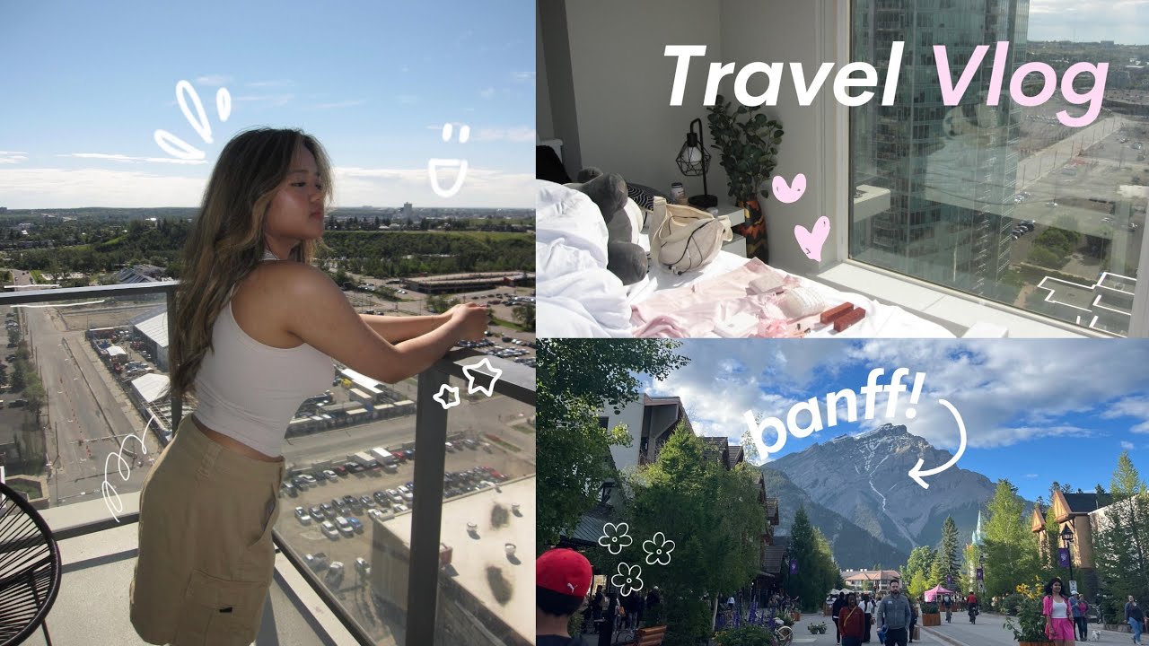 TRAVEL VLOG 🎀🌸: What I did in Calgary and Banff, Weekend Getaway, Productive, Study, GRWM