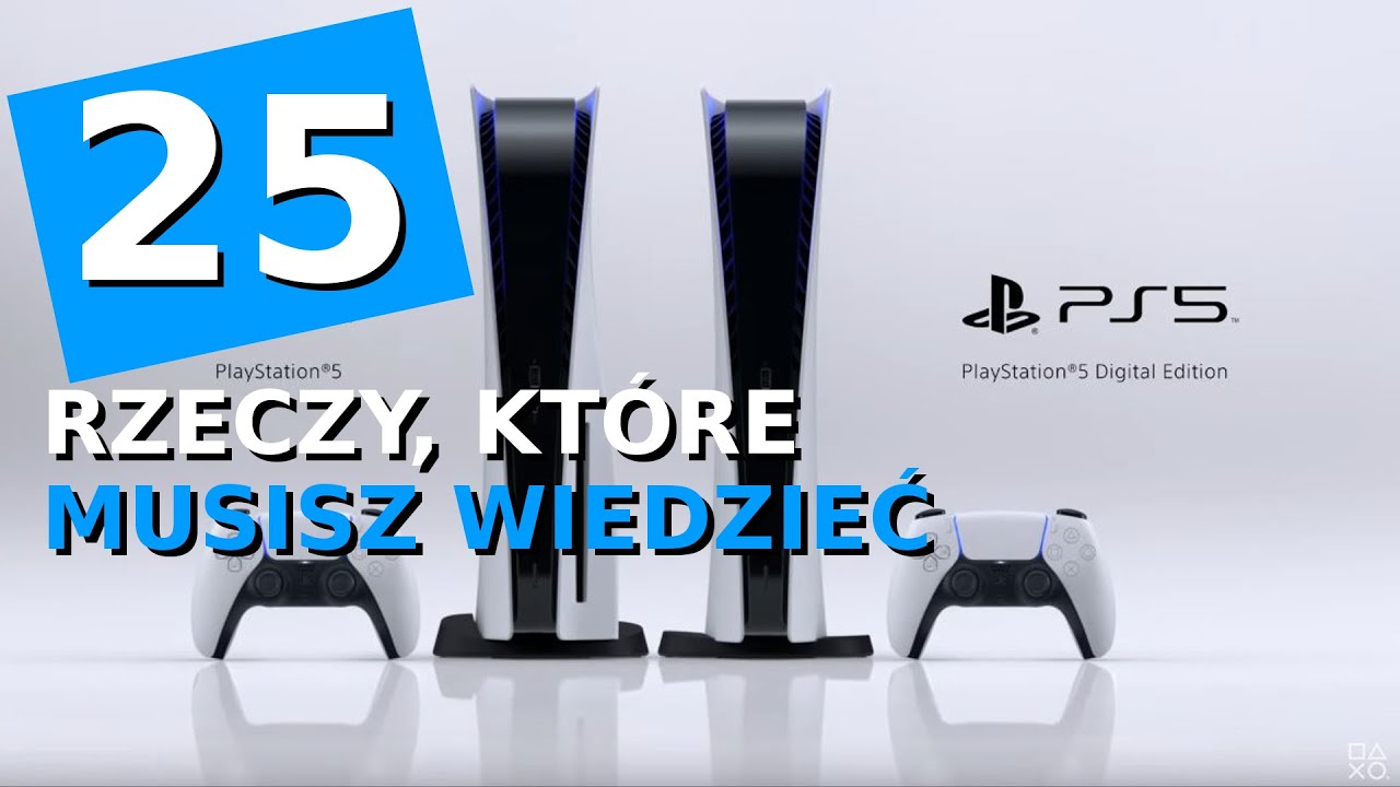 PlayStation 5 🎮 - 25 fakt&oacute;w 👨&zwj;🏫, kt&oacute;re musisz znać przed zakupem konsoli nowej generacji