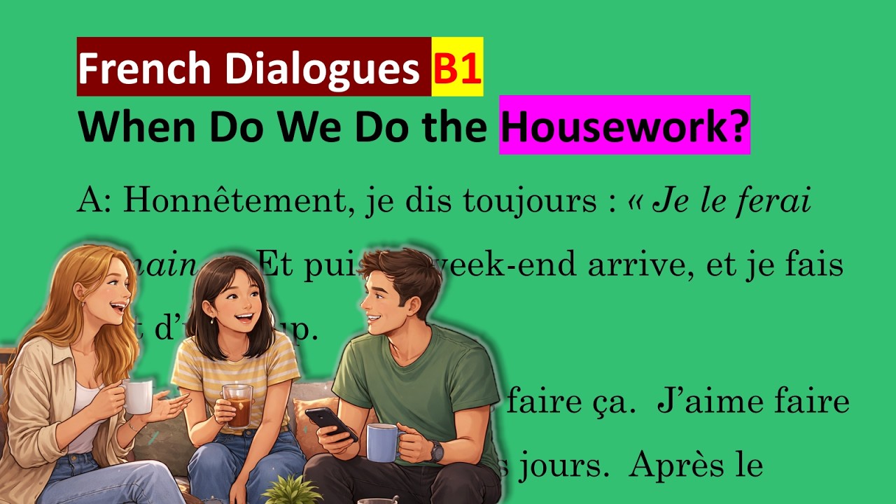 French Dialogues B1 When you do housework?