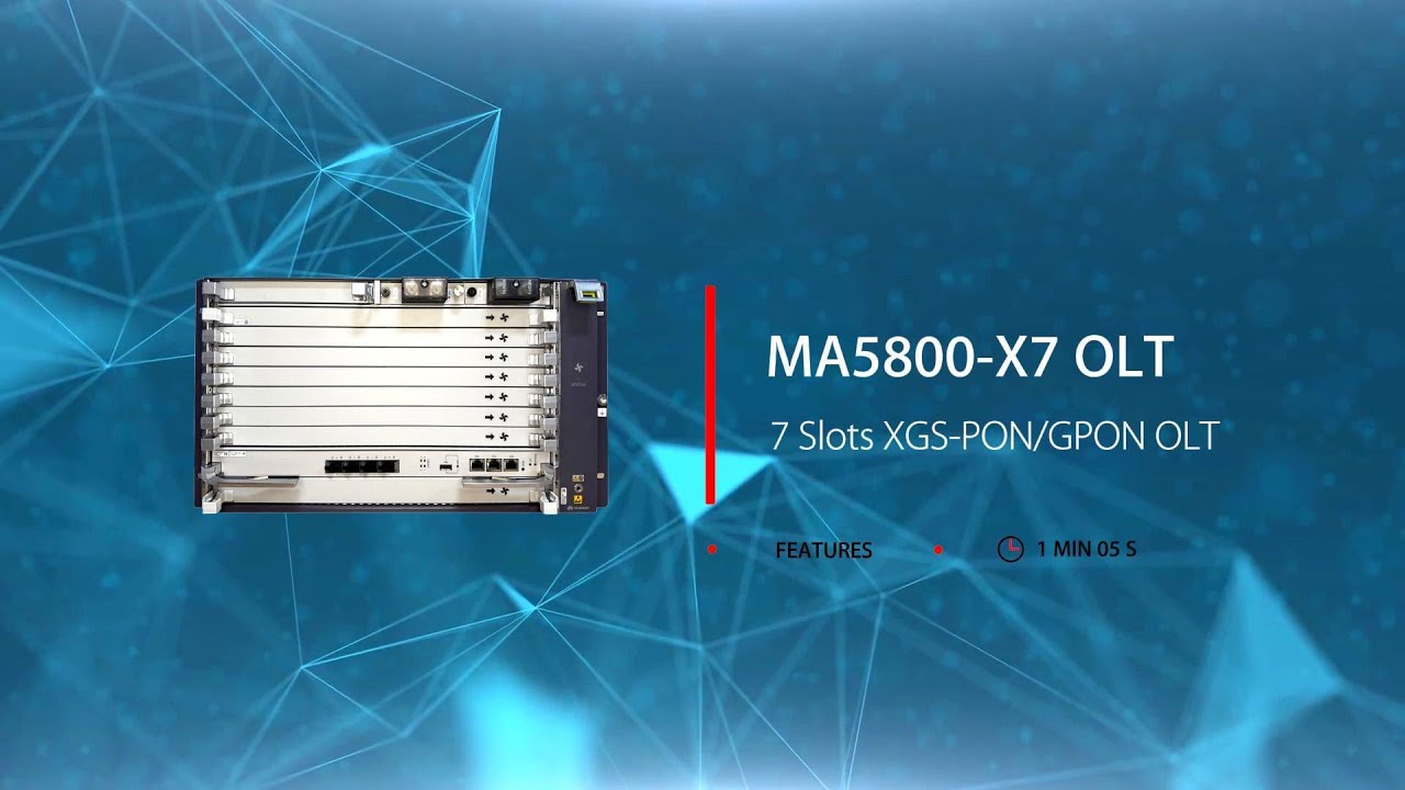 MA5800-X7 OLT Video