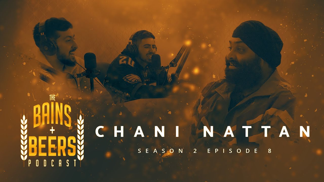 Chani Nattan - Bains and Beers | Season 2 Episode 8
