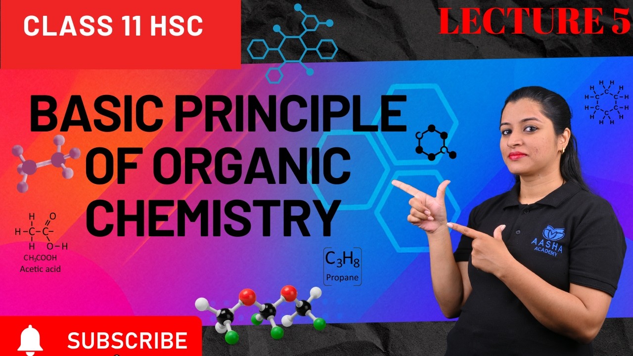 Class 11 Topic 13 BASIC PRINCIPLES OF ORGANIC CHEMISTRY  (LECTURE 5)