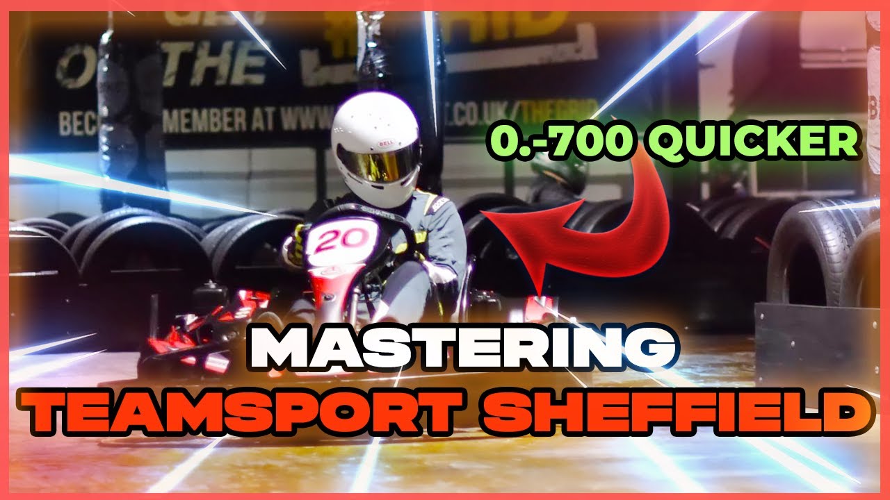Ultimate Teamsport Sheffield Track Guide - Beat Your Friends Go Karting