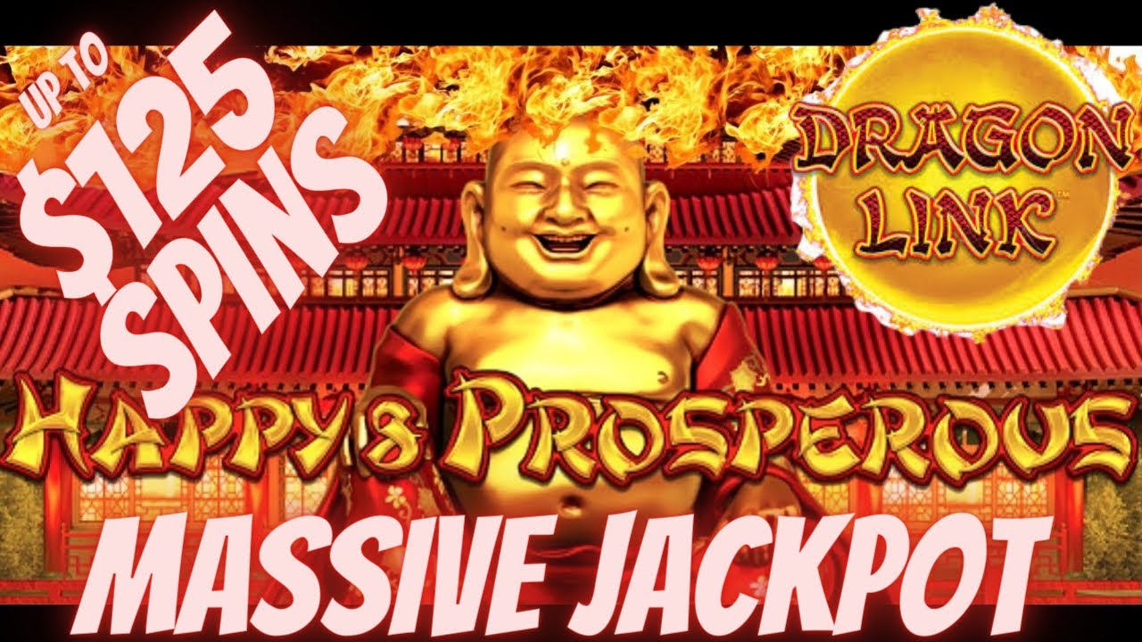 💵 MASSIVE JACKPOT $125 SPIN BONUSES ON HAPPY & PROSPEROUS SLOT MACHINE DRAGON LINK LIVE PLAY
