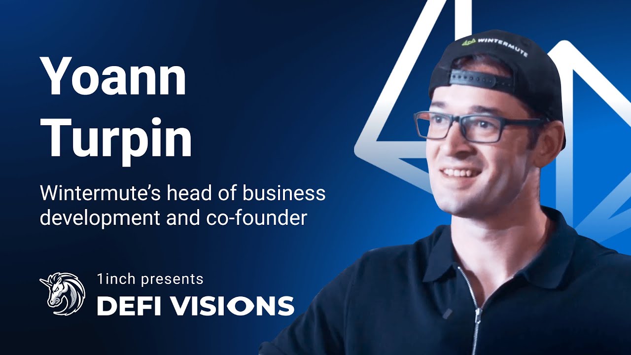 1inch Network presents: DeFi Visions #12 | Yoann Turpin, Wintermute