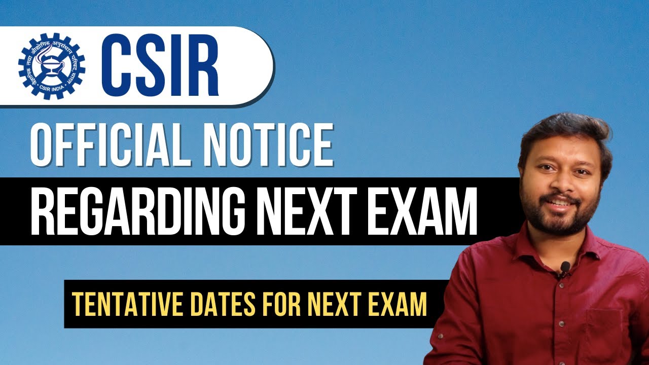 CSIR: Official Update Regarding Exam Dates | When Will be Next Exam | Tentative Dates