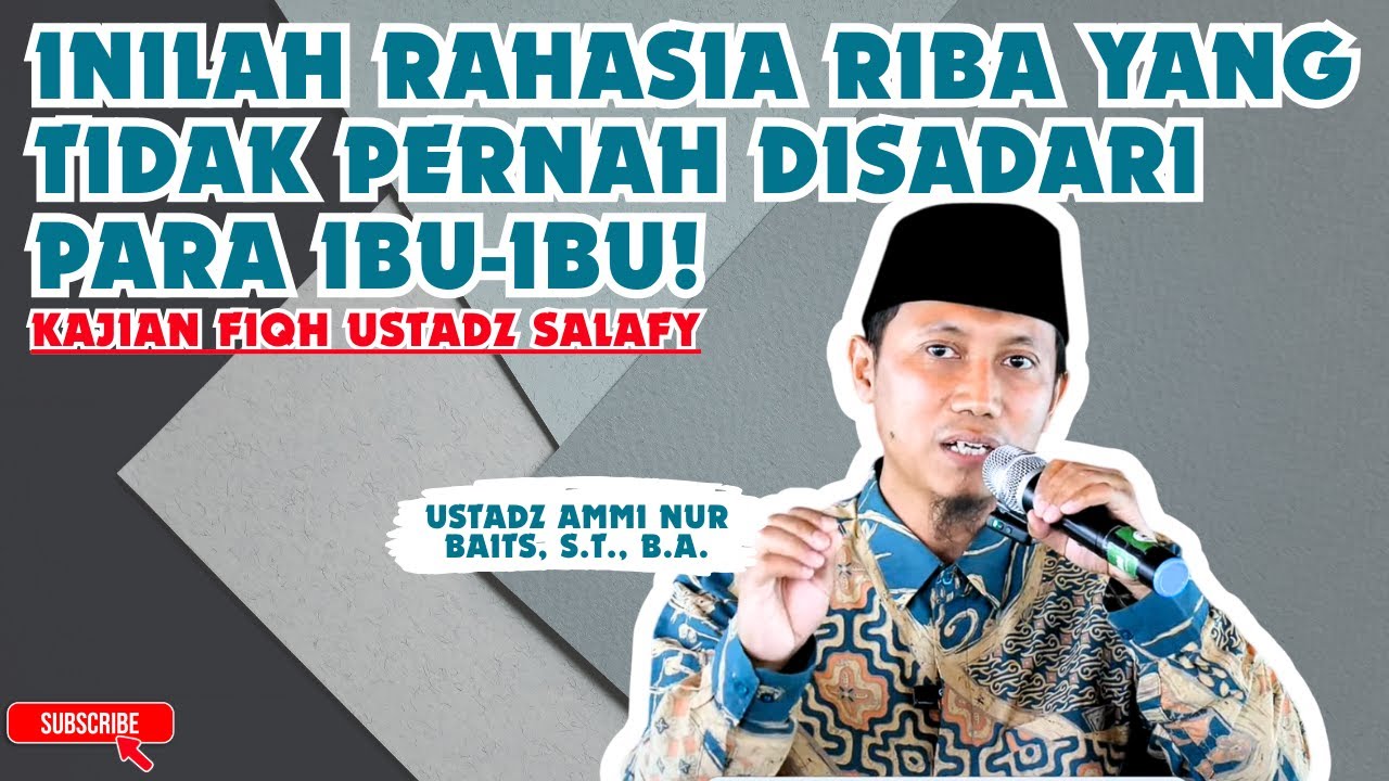 Kajian Ustadz Ammi Nur Baits - Jangan Terjebak! Rahasia Riba yang Tidak Pernah Kamu Sadari