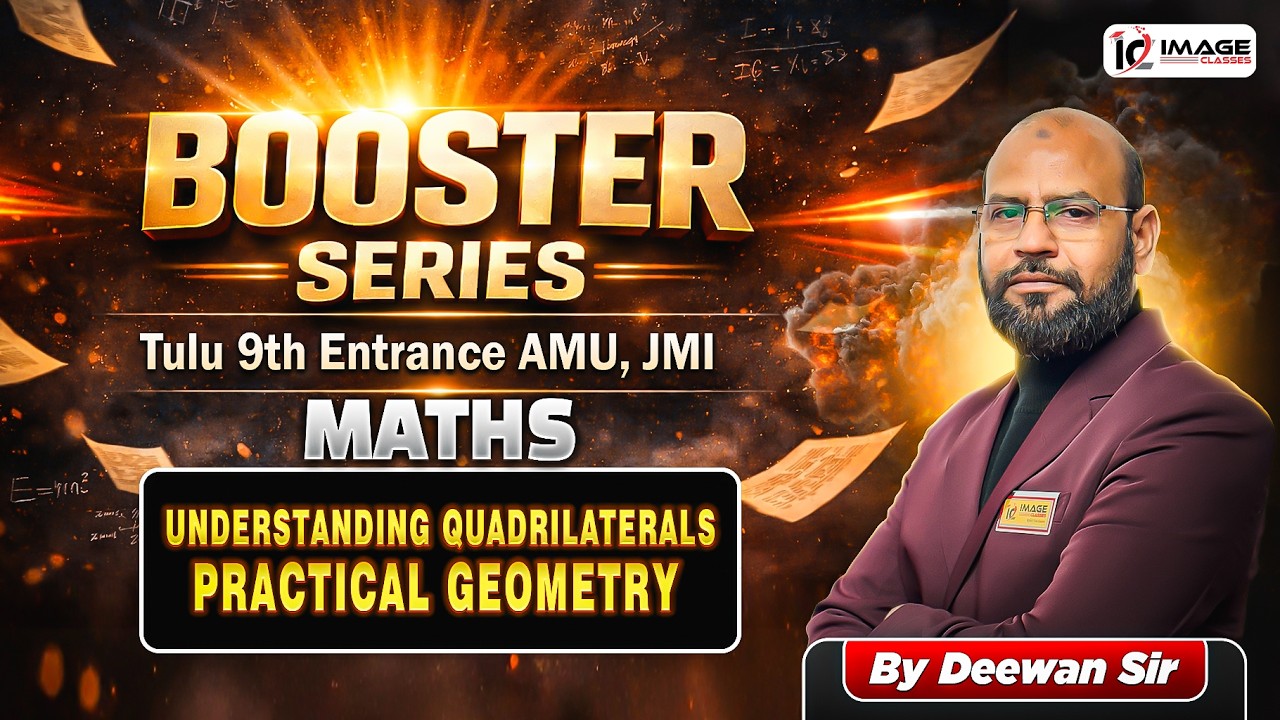 Quadrilaterals, Practical Geometry | Maths by Deewan Sir | Tulu 9th Entrance | Booster Series