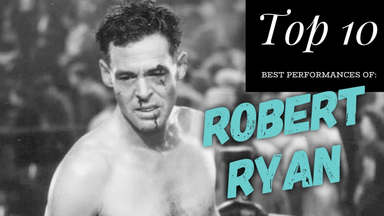 Robert Ryan - Top 10 Best Performances