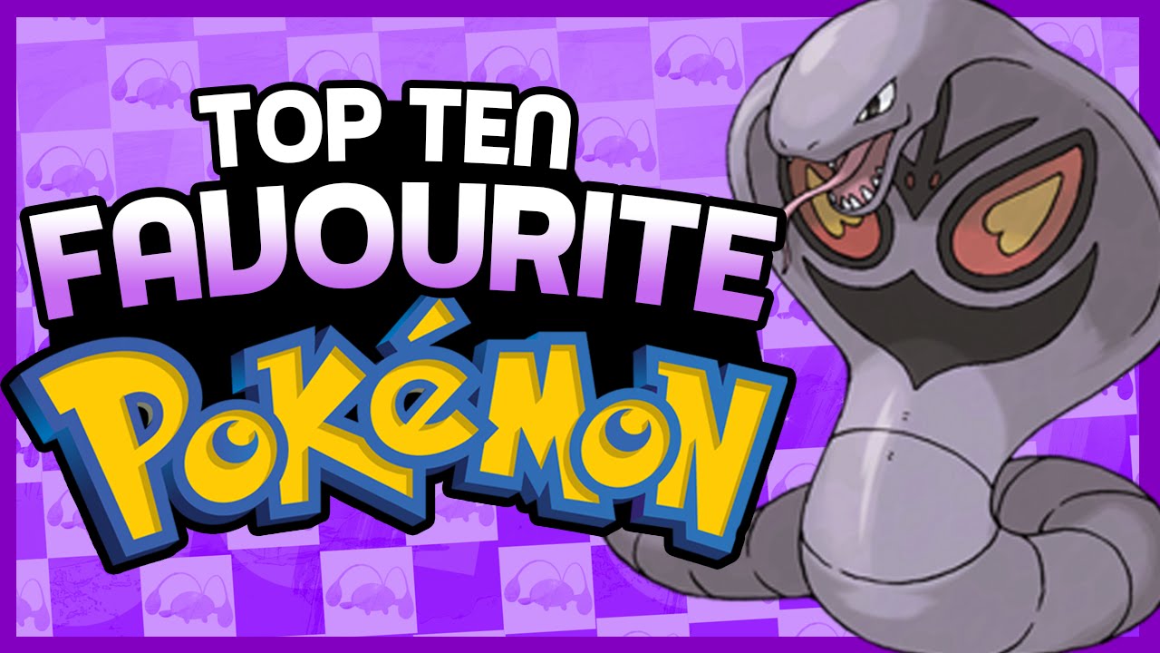 Top 10 Favourite Pokemon (PokeDan)