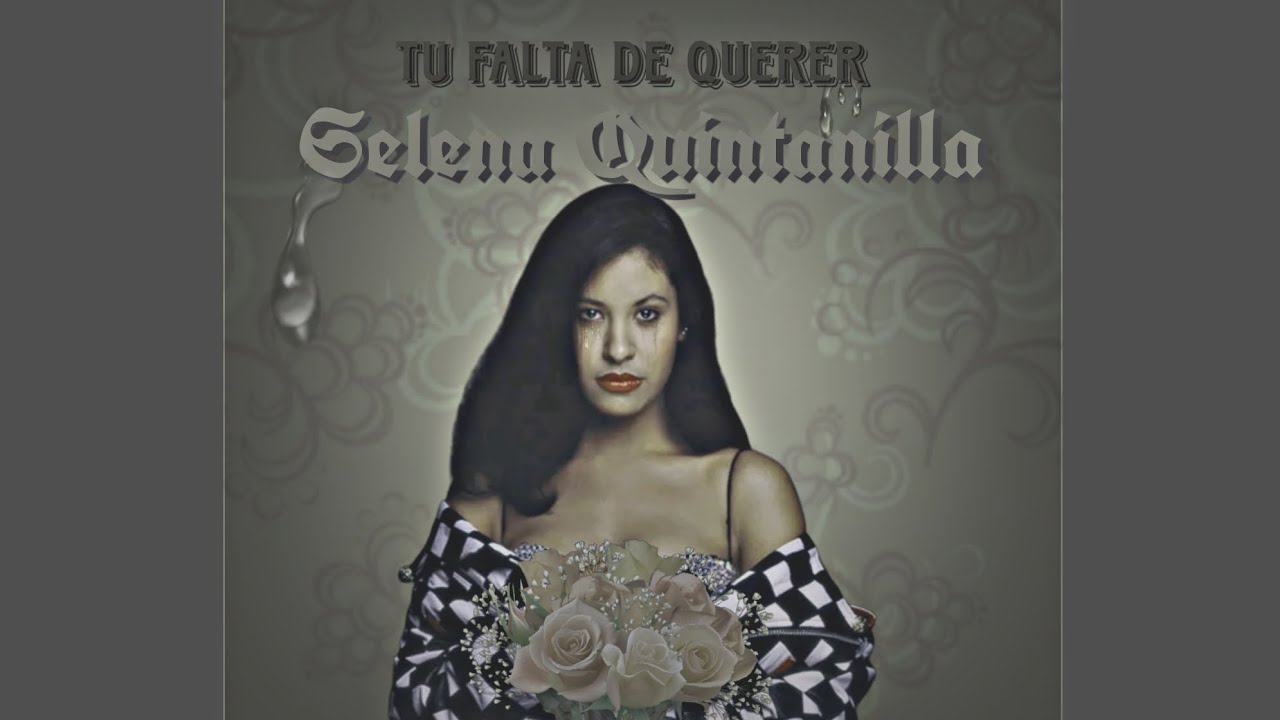 TU FALTA DE QUERER - SELENA QUINTANILLA