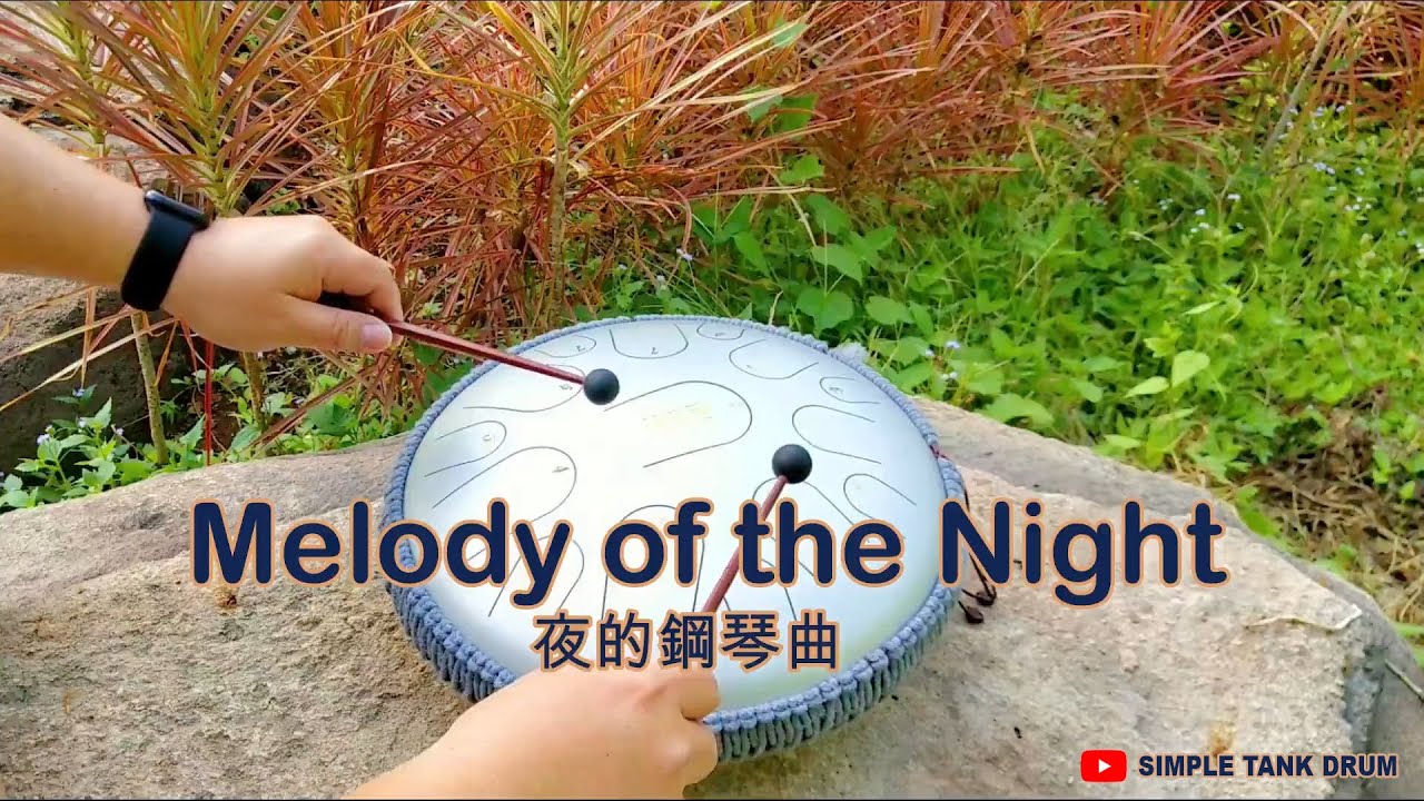 Melody of the Night (夜的鋼琴曲) - Simple Tank Drum Cover with Tabs