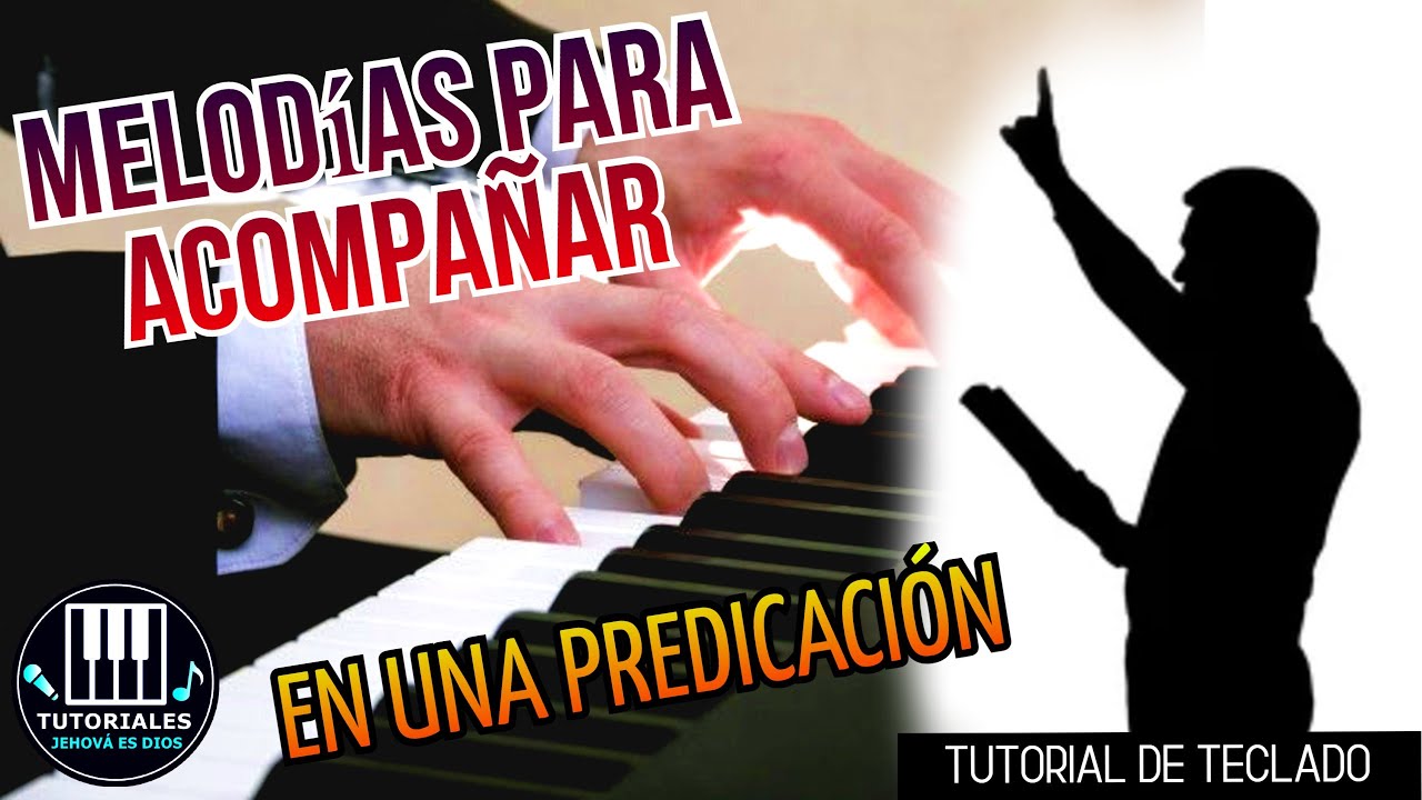 MELODÍAS PARA ACOMPAÑAR EN LAS PREDICAS 