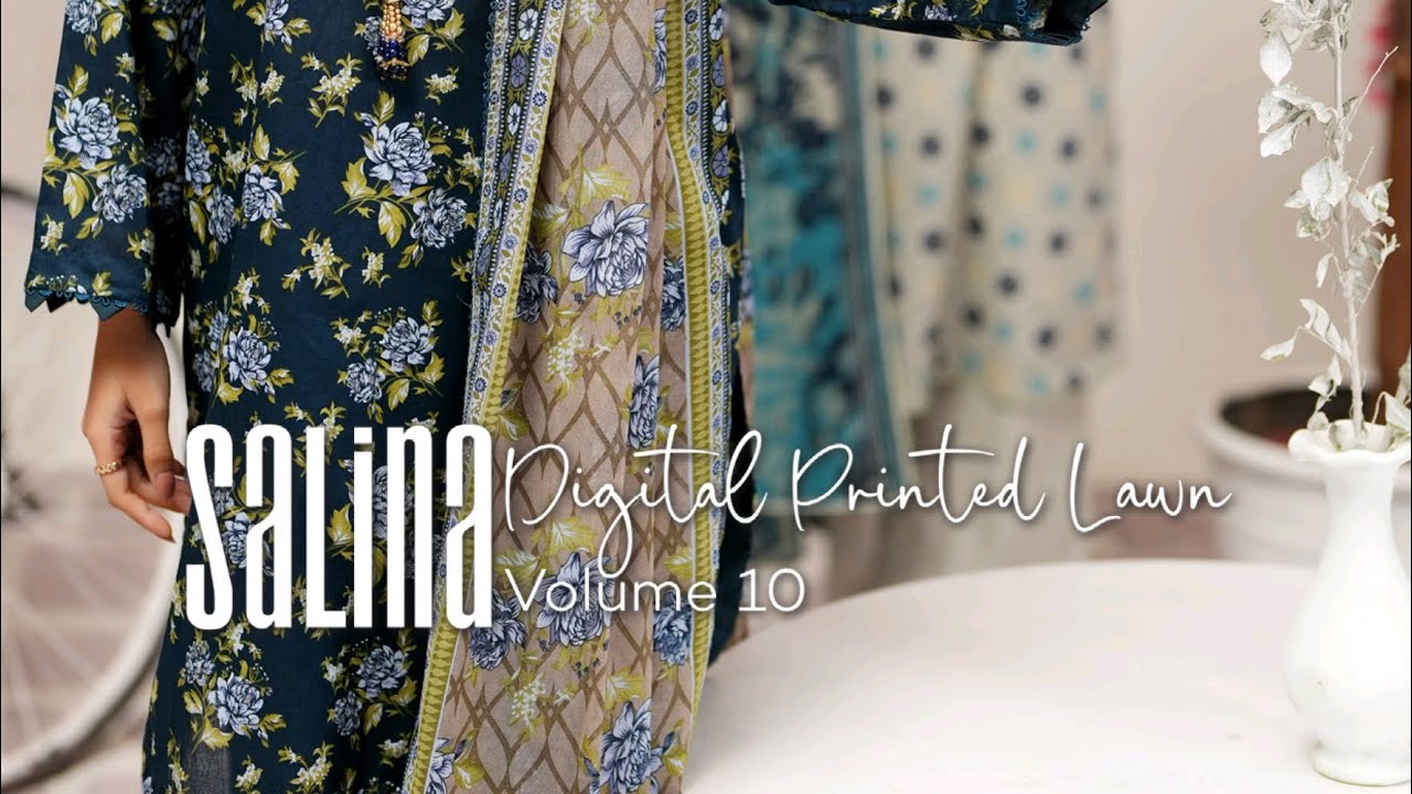 SALINA BY REGALIA TEXTILE VOL 10 LUXURY DIGITAL PRINTED LAWN COLLECTION 