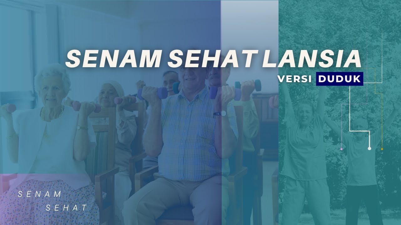 [SENAM SEHAT LANSIA VERSI DUDUK]
