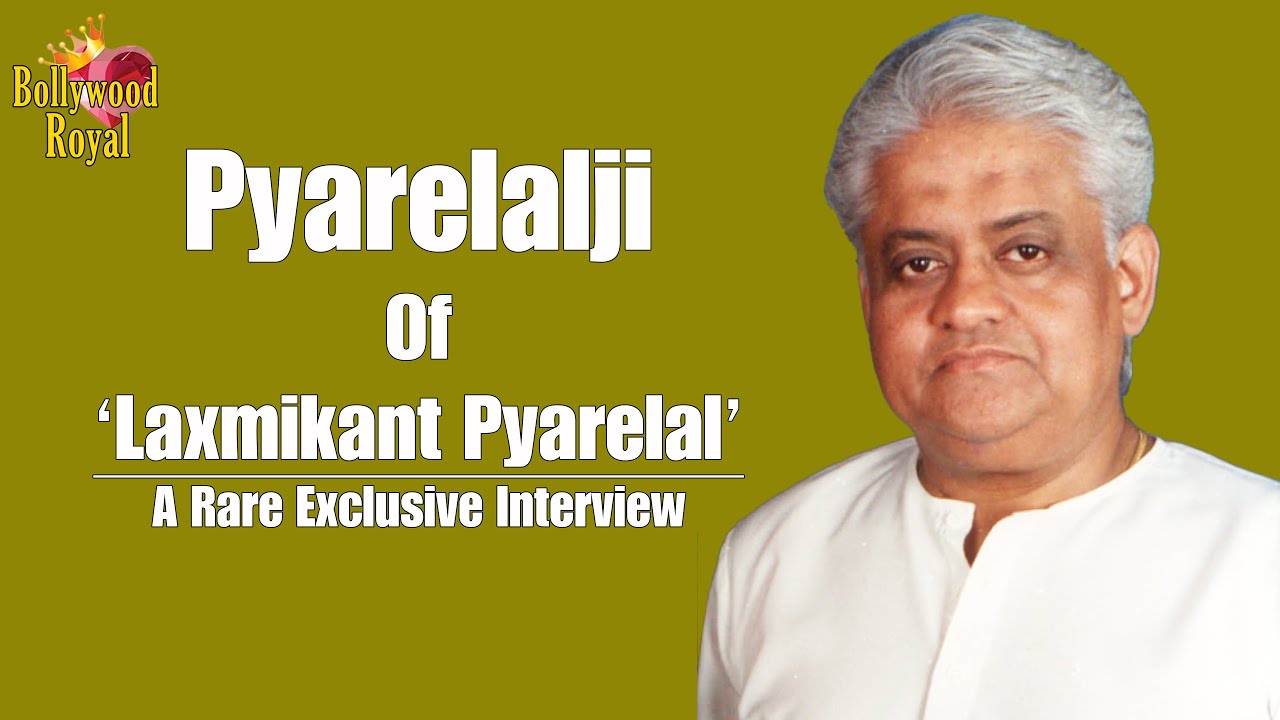 Rare Exclusive Interview Of Music Director Pyarelalji Of ‘Laxmikant Pyarelal’