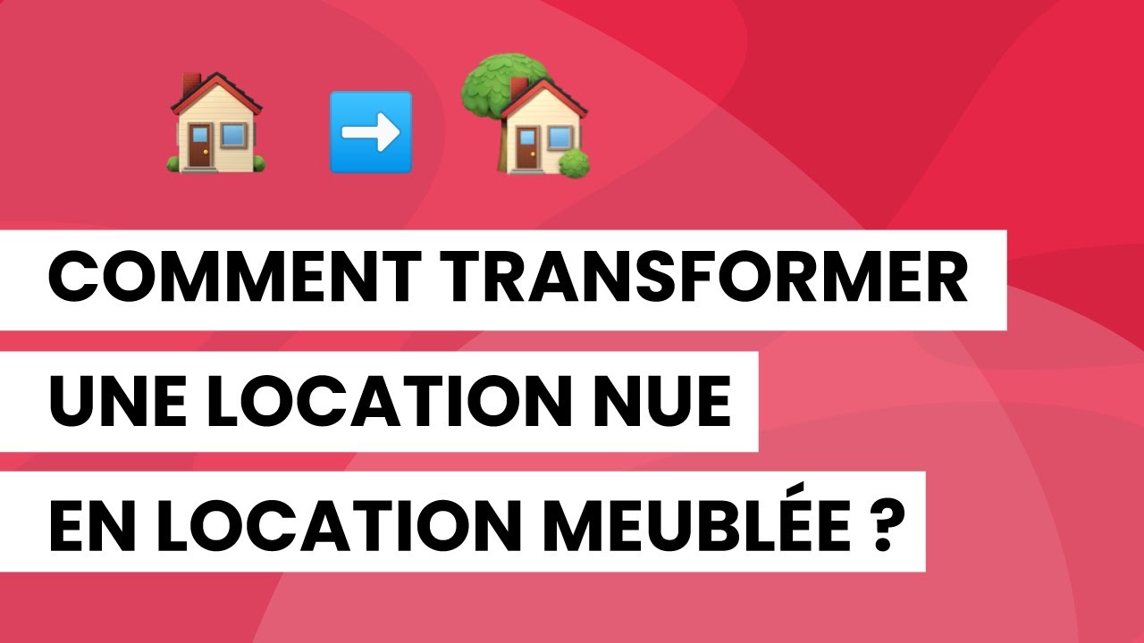 🏡 LMNP : comment transformer une location nue en meublée ? 🛋
