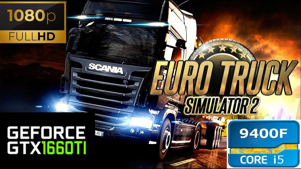 Euro Truck Simulator 2 -  GTX 1660 Ti + i5 9400F FPS Test - All Settings Tested - 1080p Full HD