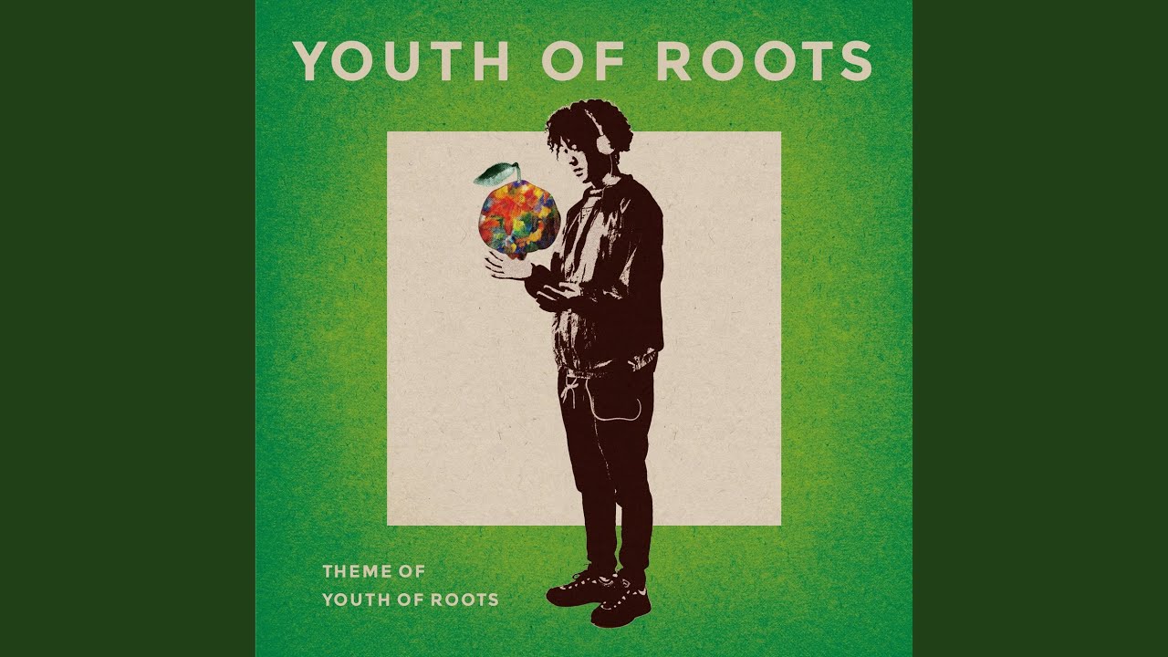 Theme of Youth of Roots