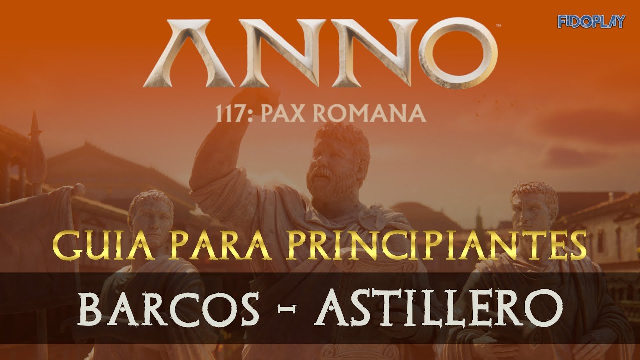 🟠​ ANNO 117 - Barcos y Astillero, Todos los Secretos | Tutorial para Principiante