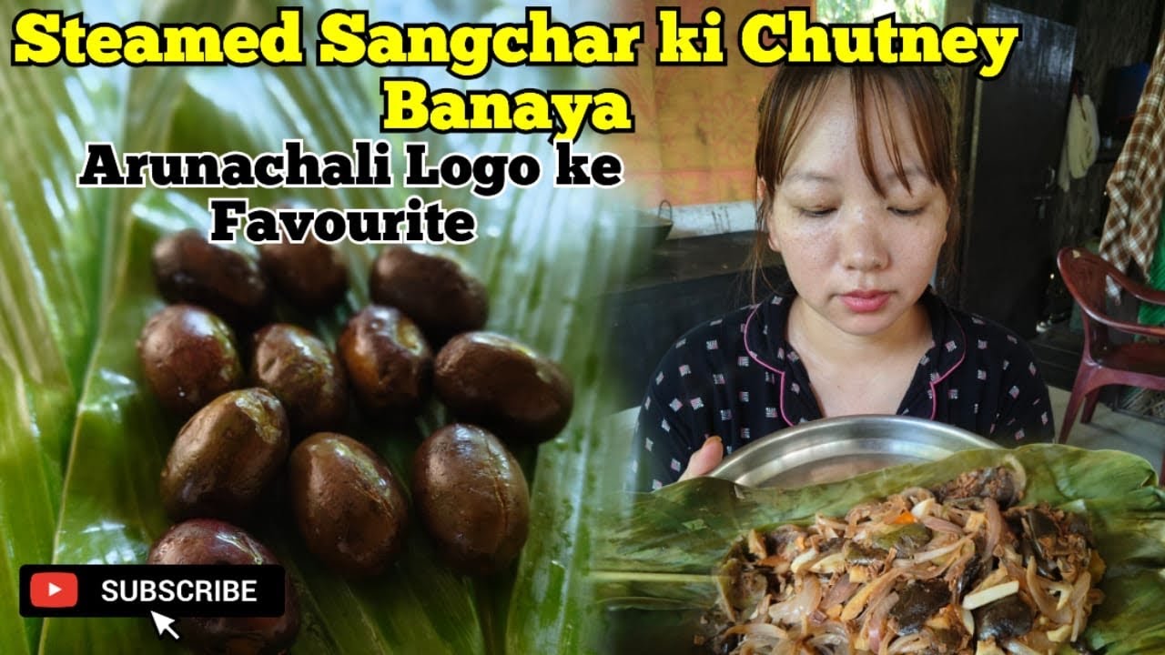 Steamed sangchar ki chutney banaya Arunachal logo ke favourite 