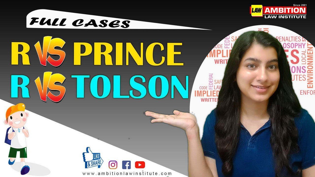 R vs Prince | R vs Tolson | Case | CLAT/ LL.B. | Ambition Law Institute