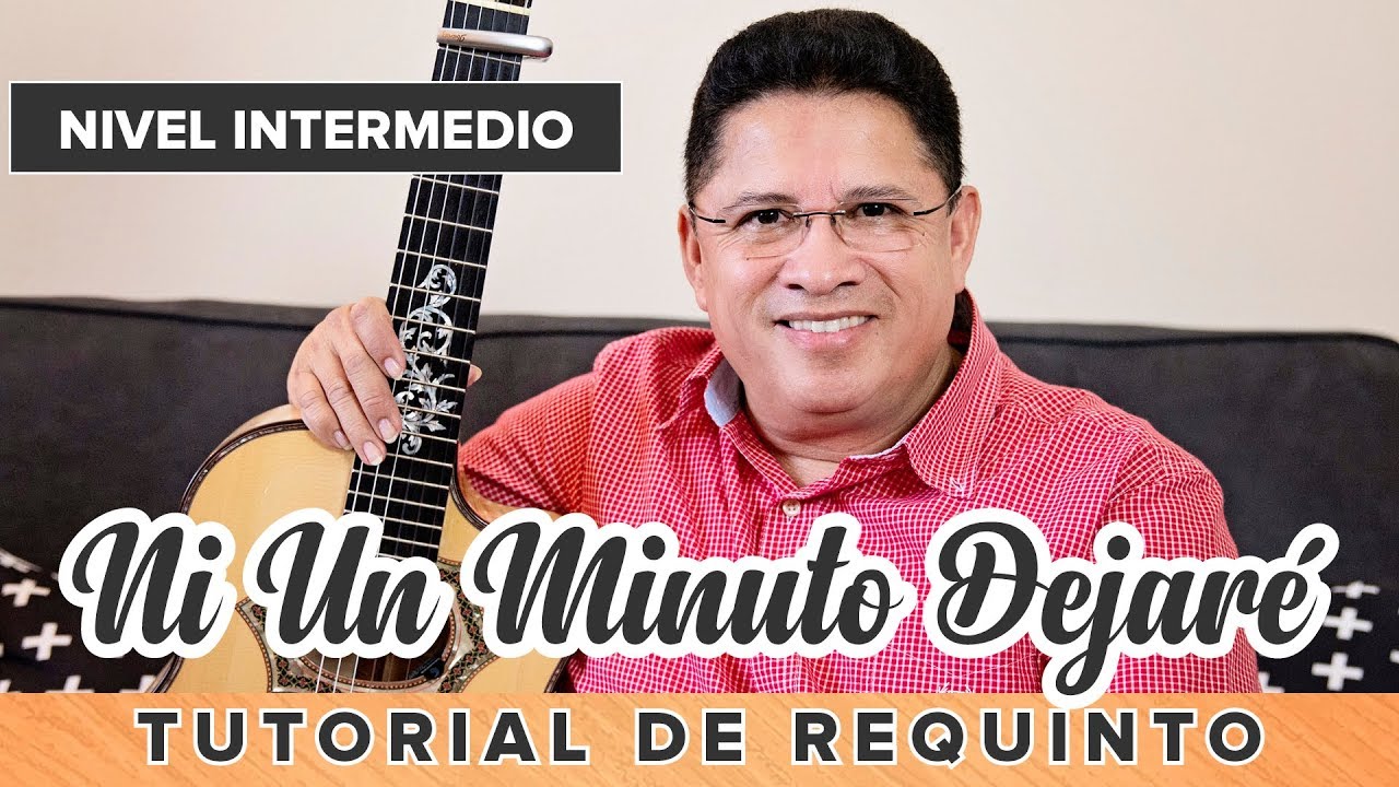 Tutorial de Requinto | Nivel Intermedio | Ni Un Minuto Dejaré - Edgar Devia