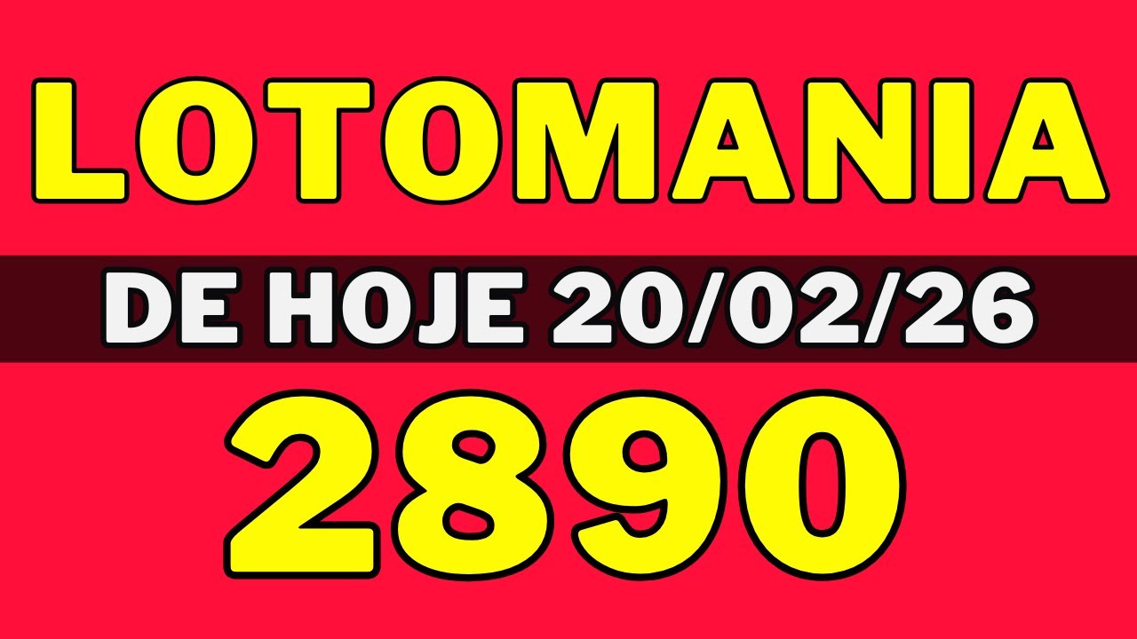 Lotomania 2890 - Resultado Lotomania 2890 - Lotomania de hoje (20-02-26)