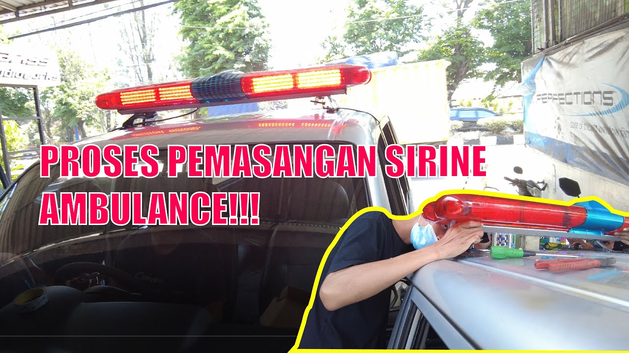 Mengintip proses pemasangan Sirine Ambulance !!!