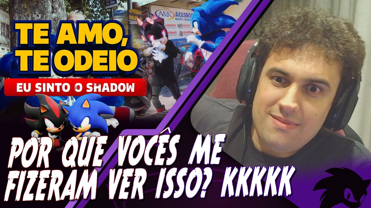 Sonic e Shadow em... Te Amo, Te Odeio...? Que? kkkkkk