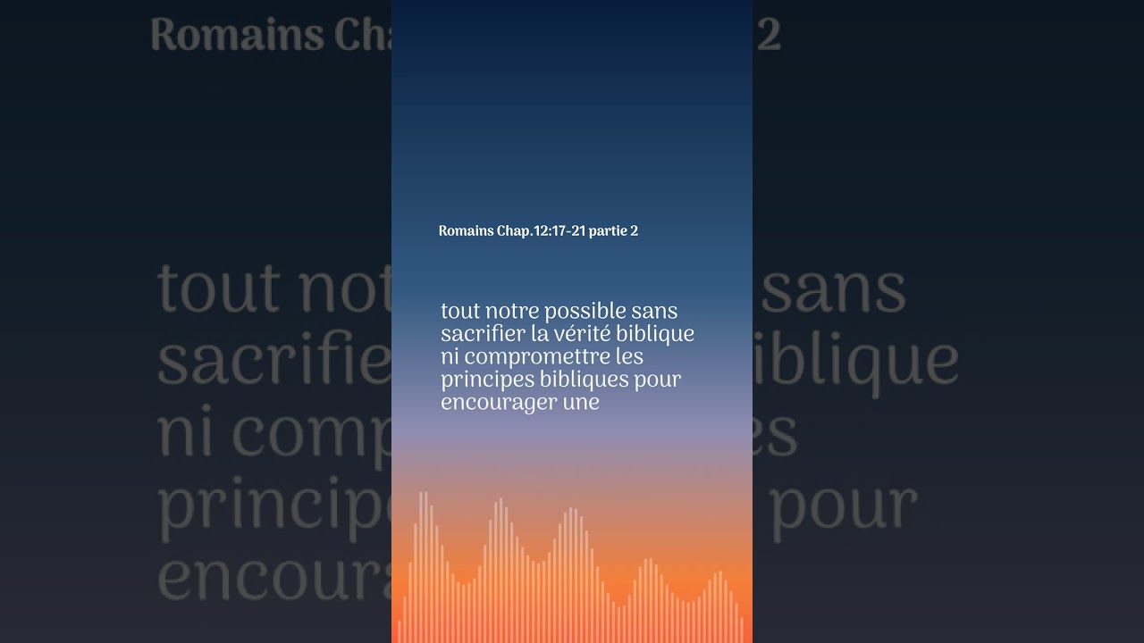 Romains Chap 12 17 21