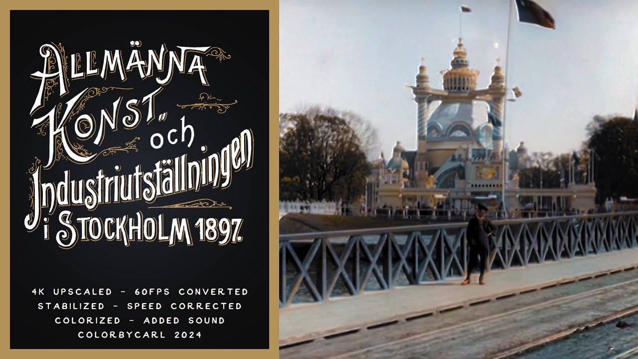 Allmänna konst och industriutställningen i Stockholm (1897) - Remastered 4K 60fps