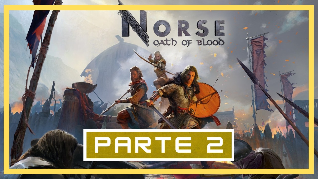 NORSE: OATH OF BLOOD | Gameplay Walkthrough Español | P.2 | Sin Comentarios