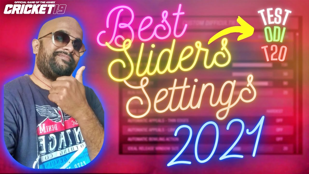 Best Custom Slider Settings 2021 || Post DLC Patch || Cricket 19 ||