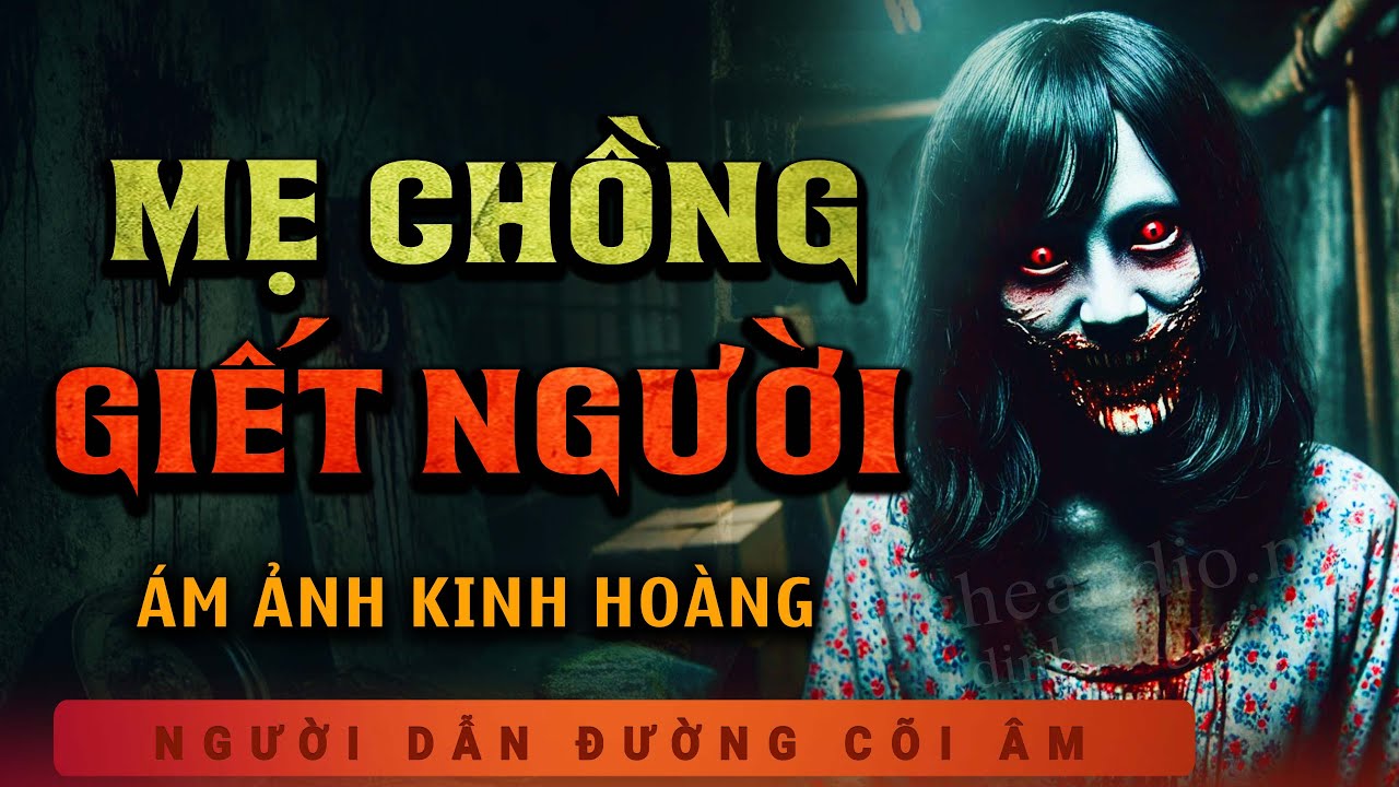 Truyện Ma - Mẹ Chồng - Người Tình Nhẫn Tâm - Nghe MC Duy Thuận Kể Truyện Ma Rùng Rợn Ám Ảnh