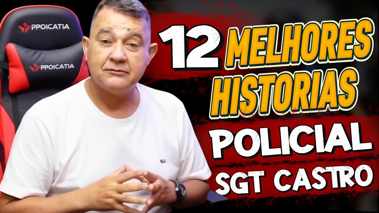 12 HISTORIAS POLICIAL PRA DESCONTRAIR SUA VIDA 😂 SGT CASTRO