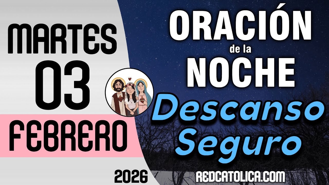 Oracion de la Noche de Hoy Martes 03 de Febrero - Tiempo De Orar