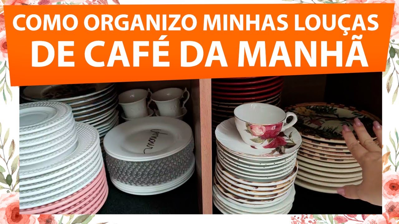 COMO ORGANIZO MINHAS LOUÇAS DE CAFÉ DA MANHÃ | Fê Cordeiro | Mesa Posta e Etiqueta