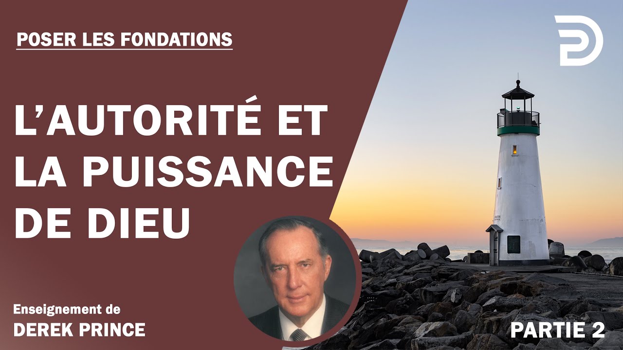 L’autorité et la puissance de la parole de Dieu - Derek Prince