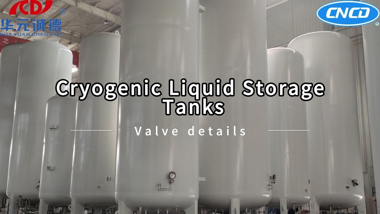 Cryogenic liquid storage tanks Valve details