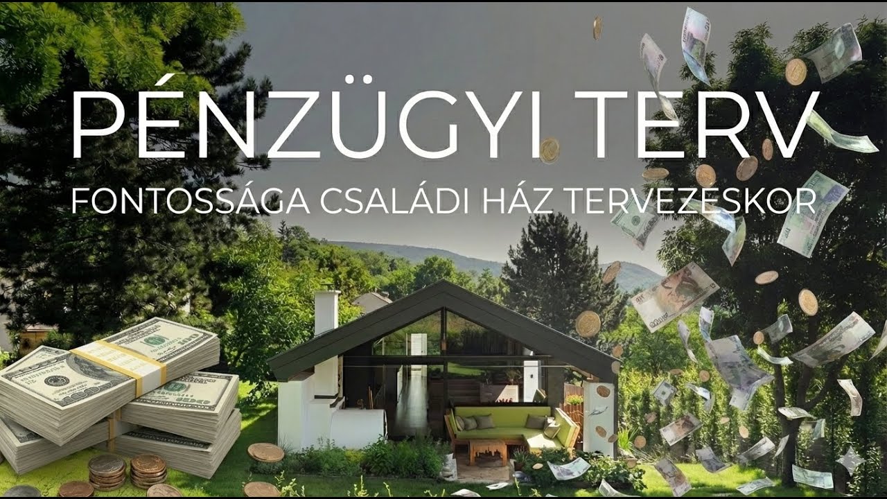 Családi ház építés - pénzügyi terv