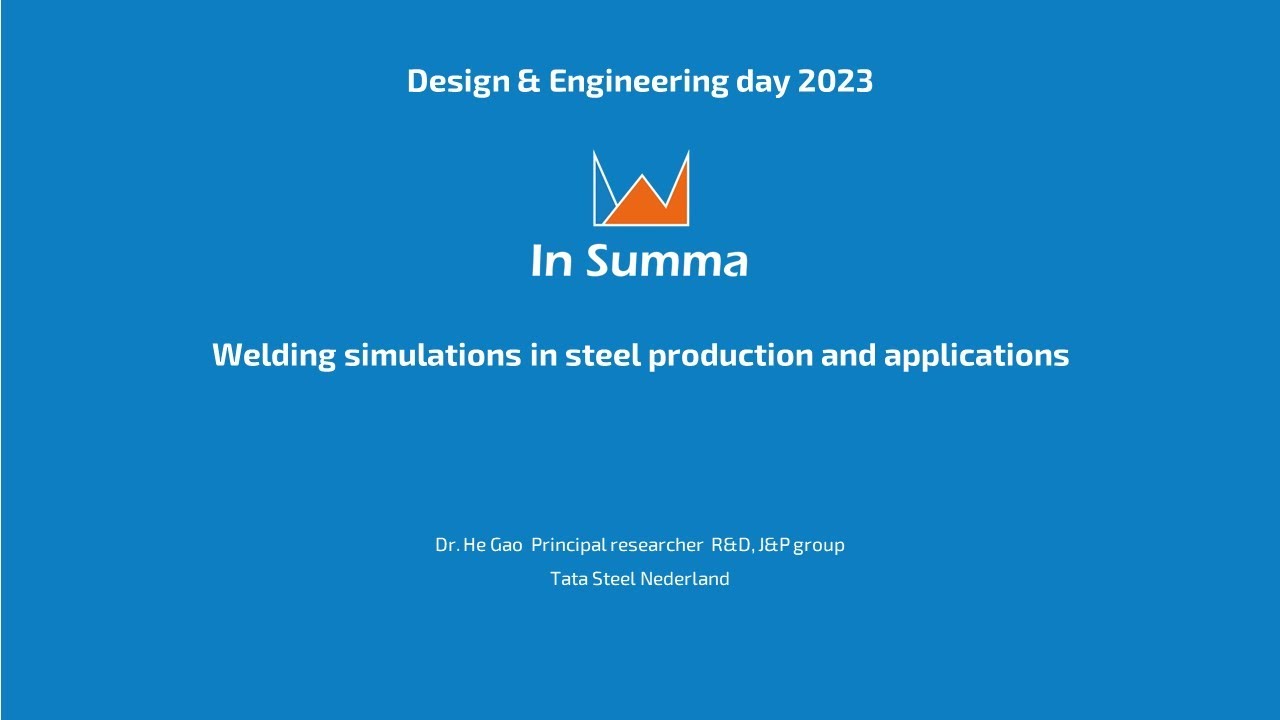Welding simulations in steel production and applications | ​ ​​In Summa Innovation​ D&E Day 2023​