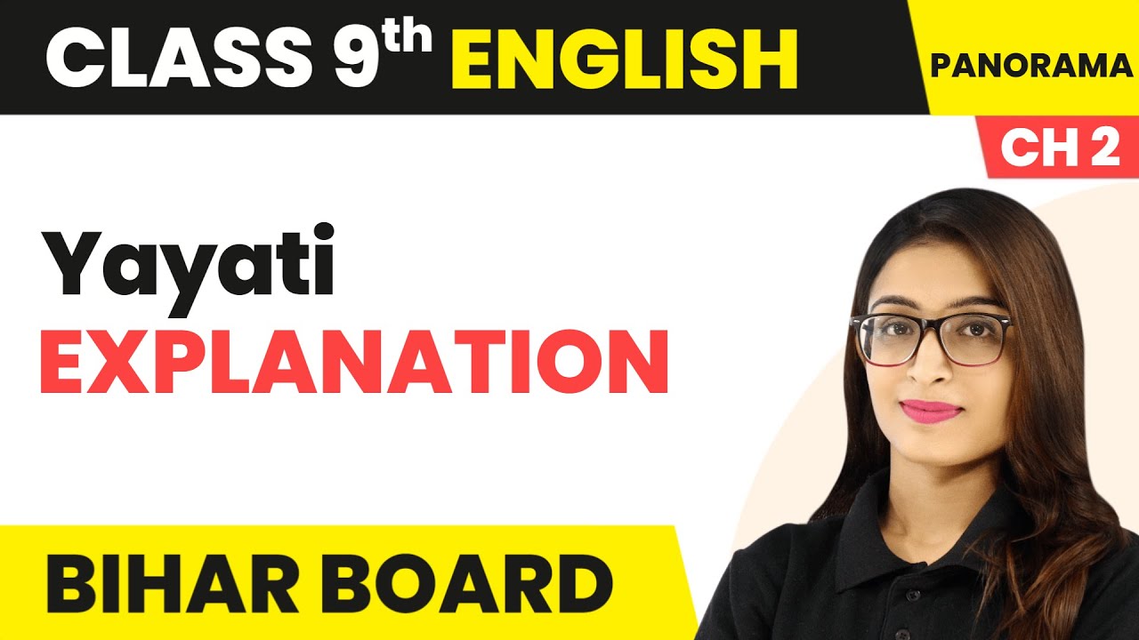 Yayati - Explanation | Class 9 English Chapter 2 | Bihar Board