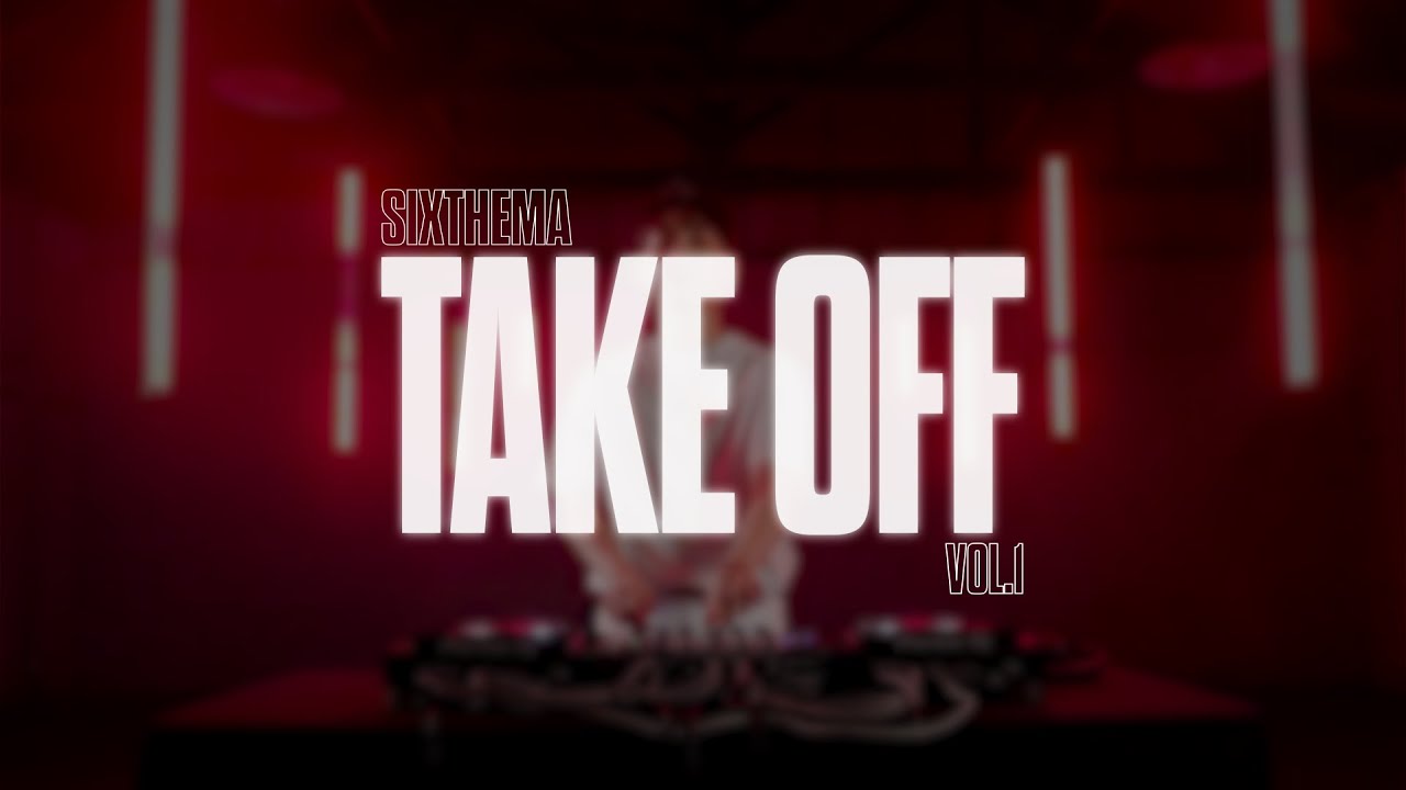SixThema | TAKE OFF Vol.1