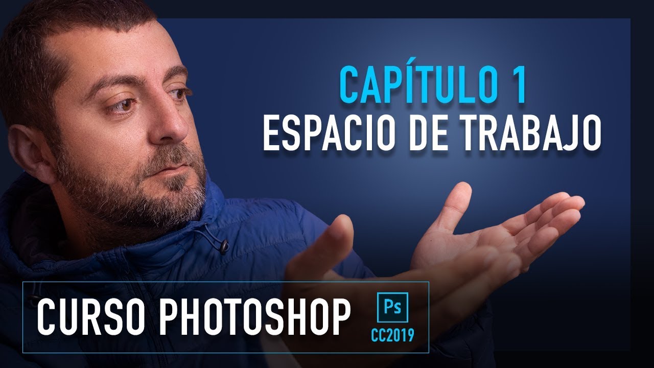 🔵 ESPACIO de TRABAJO - Curso PHOTOSHOP ONLINE GRATIS 2019 - Capítulo 1